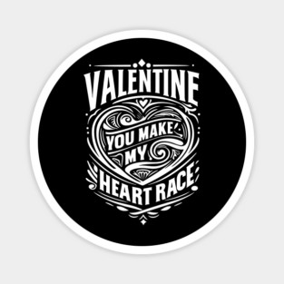 Valentine, You Make My Heart Race Magnet