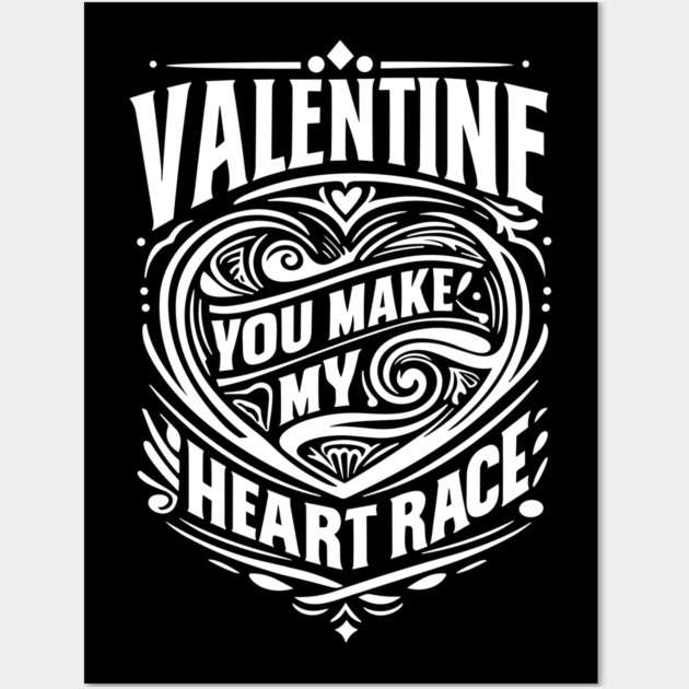 Valentine, You Make My Heart Race Wall Art by Frank Ring