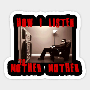to listen mother Magnet