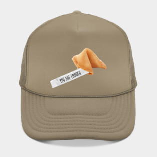 fortune cookie - you are enough Hat