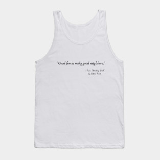 A Quote from "Mending Wall" by Robert Frost Tank Top