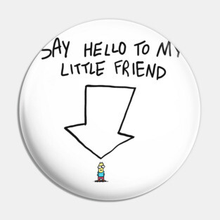 Say hello to my little friend Pin