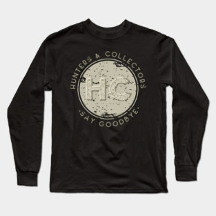 Hunters and Collectors Say Goodbye Long Sleeve T-Shirt