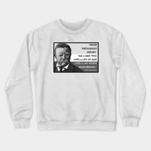 Roosevelt Quote:  "Never Throughout History..." Crewneck Sweatshirt