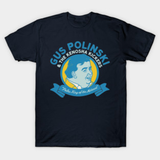 Gus Polinski & The Kenosha Kickers - Home Alone Polka Band T-Shirt