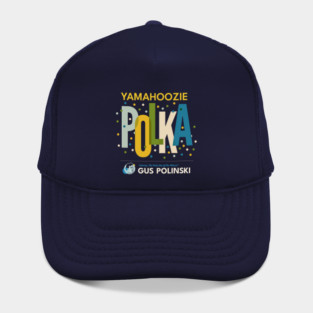 Yamahoozie Polka Featuring Gus Polinski - Home Alone Polka Band Hat