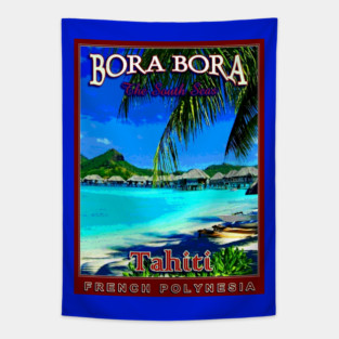 Vintage Travel Poster - Tahiti Bora Bora Tapestry