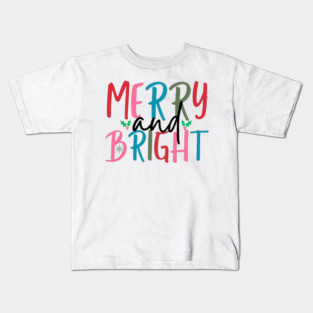 Merry And Bright Kids T-Shirt