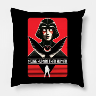 MORE HUMAN THAN HUMAN Pillow