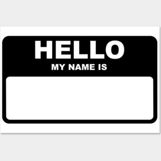 Hello my name is Posters and Art