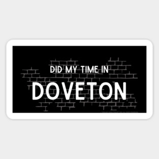 Did My Time In Doveton Magnet