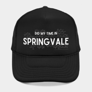 Did My Time In Springvale Hat