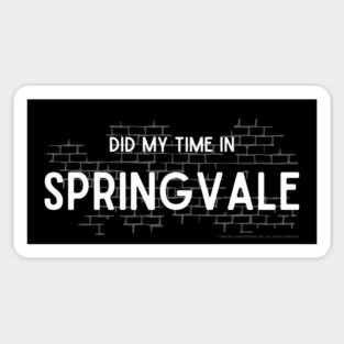 Did My Time In Springvale Magnet