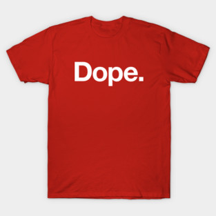 Dope T-Shirt