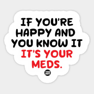 happy meds Sticker