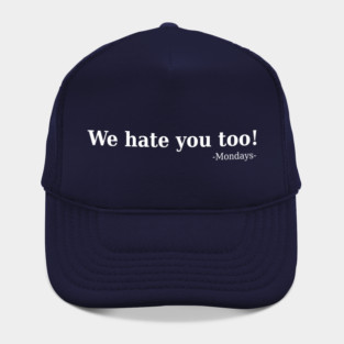 MONDAYS Hat