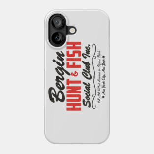 Bergin Hunt and Fish Social Club / Gambino Mob Mafia NYC Phone Case