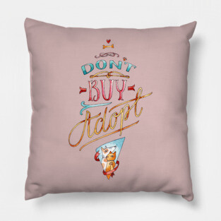 DON'T BUY, ADOPT Pillow