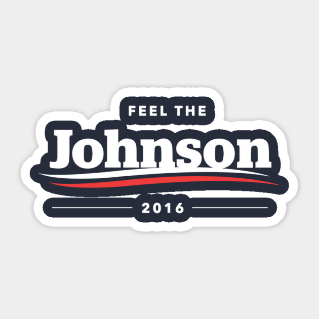 Feel The Johnson 2016 T-Shirt | Bern Sanders Parody Sticker by dumbshirts