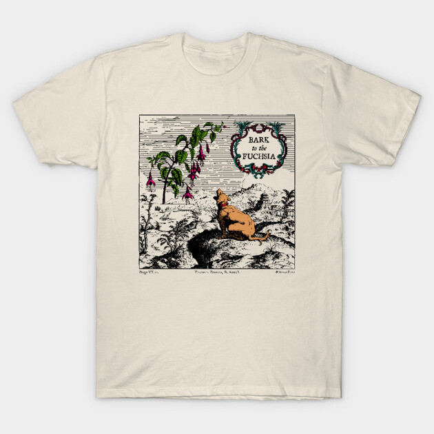 Bark to the Fuchsia (version 2 - colour highlights) T-Shirt by TimespunThreads