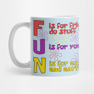 F.U.N Song (Spongebob Version) Mug