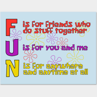 F.U.N Song (Spongebob Version) Posters and Art
