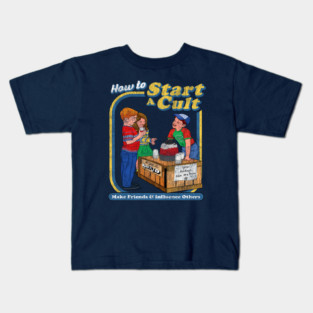 How To Start A Cult Worn Out Kids T-Shirt