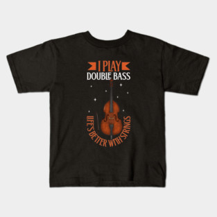 I play Double Bass Kids T-Shirt