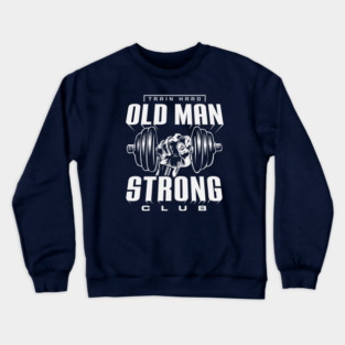 OLD MAN STRONG T-Shirt 2.0 Crewneck Sweatshirt