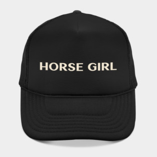 Horse Girl Funny Girl Ironic Girl Hat