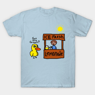 got any grapes? T-Shirt
