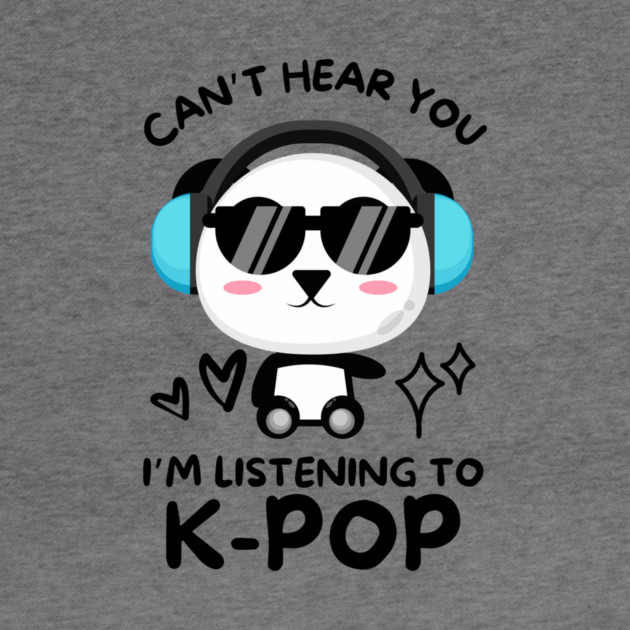 Cant Hear You Listening To Kpop by The WYLD Tribe