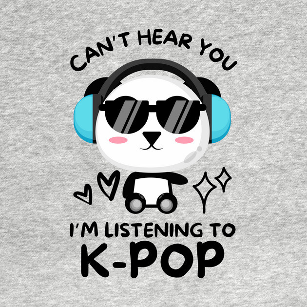 Cant Hear You Listening To Kpop by The WYLD Tribe