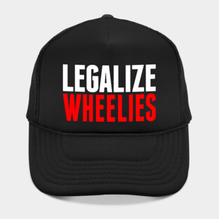 Legalize Wheelies Hat
