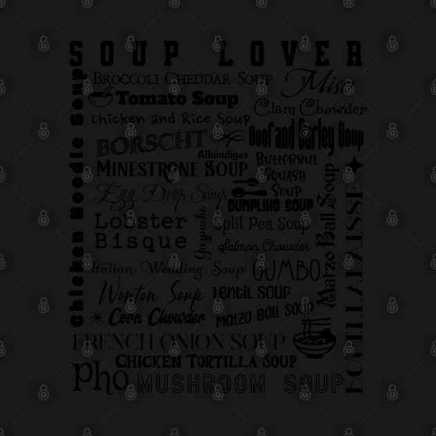 Soup Lover Soups by HolidayBug