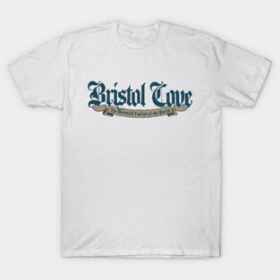 Bristol Cove - The Mermaid Capital of the World T-Shirt