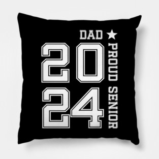 Proud Senior Dad 2024, Senior 2024 Dad, Class Of 2024 Father congratulation Pillow