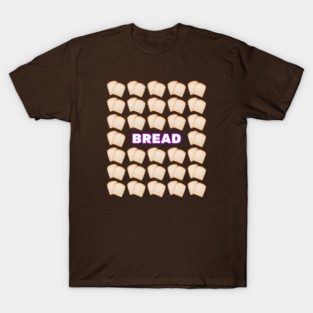 Bread T-Shirt