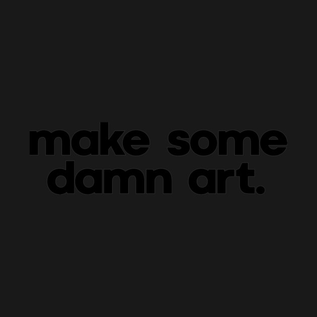 make art. by rt-shirts