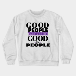 Good People Crewneck Sweatshirt