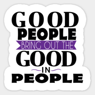 Good People Sticker