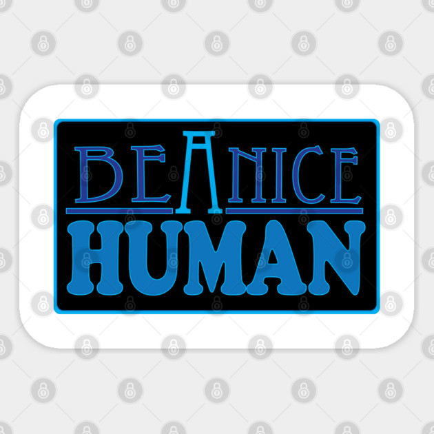 Be a Nice Human! Sticker by DickinsonDesign