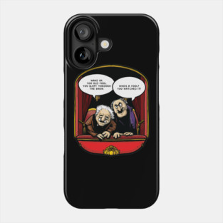 Statler and Waldorf (Wake Up) Phone Case