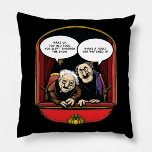 Statler and Waldorf (Wake Up) Pillow
