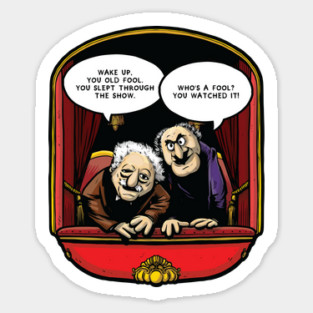 Statler and Waldorf (Wake Up) Sticker