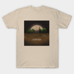 you grow a great garden T-Shirt