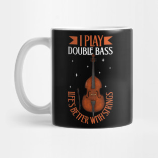 I play Double Bass Mug