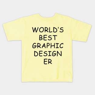World's Best Graphic Designer T-Shirt Kids T-Shirt