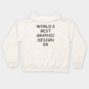World's Best Graphic Designer T-Shirt Kids Hoodie