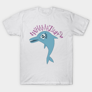 Whaaaazzup? T-Shirt
